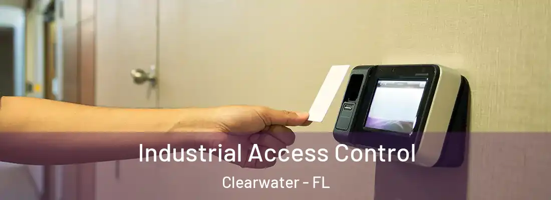  Industrial Access Control Clearwater - FL