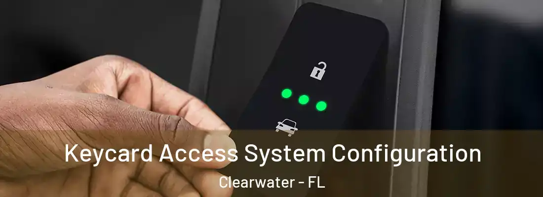 Keycard Access System Configuration Clearwater - FL
