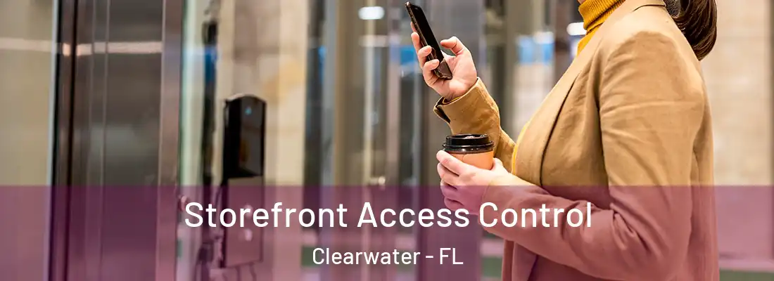 Storefront Access Control Clearwater - FL