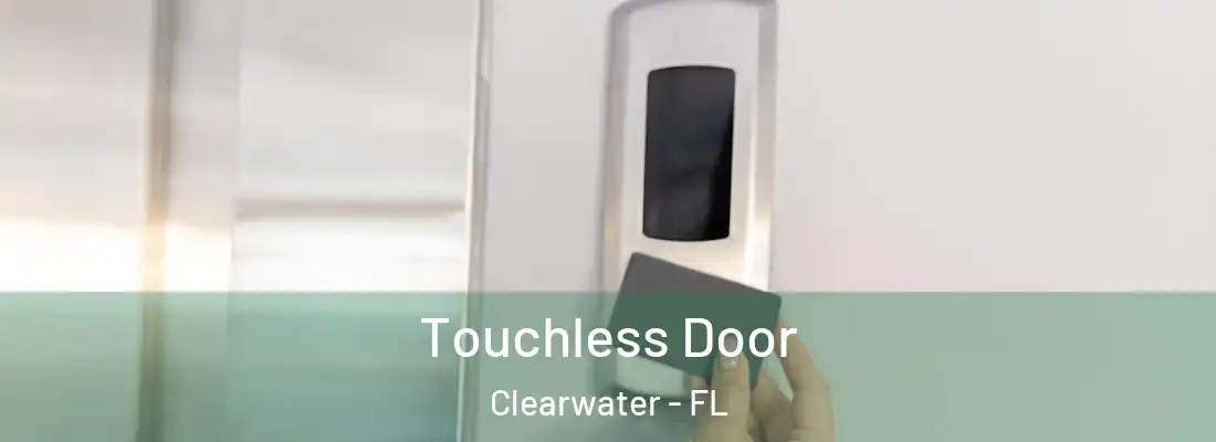 Touchless Door Clearwater - FL