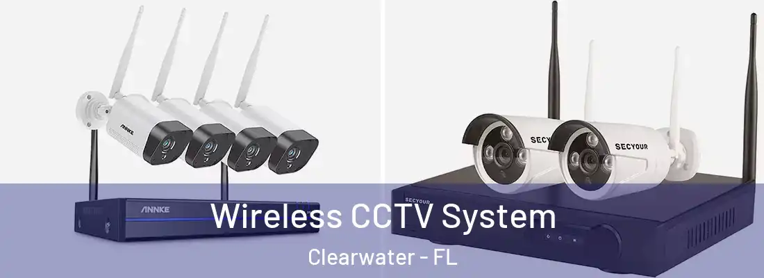  Wireless CCTV System Clearwater - FL